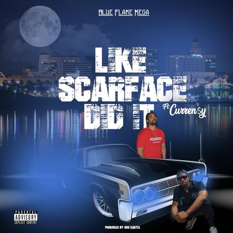 Like Scarface Did It (feat. Curren$y)