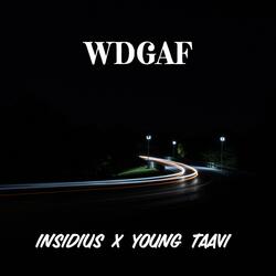 WDGAF (feat. insidius & RXKZ)