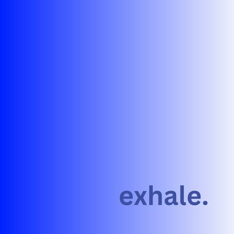 Exhale