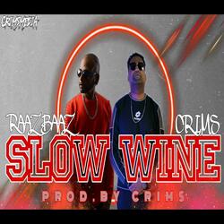 Slow-Wine (feat. Raaz Baaz)