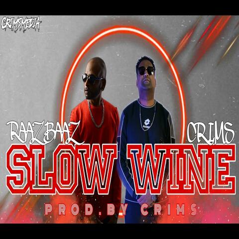 Slow-Wine (feat. Raaz Baaz)