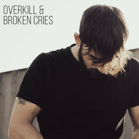 Overkill & Broken Cries