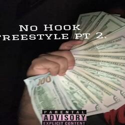 No Hook Freestyle Pt. 2.