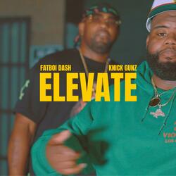 Elevate (feat. Knick Gunz)