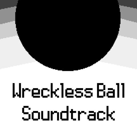Wreckless Ball Concept Game Soundtrack