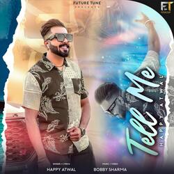 TELL ME (feat. HAPPY ATWAL)