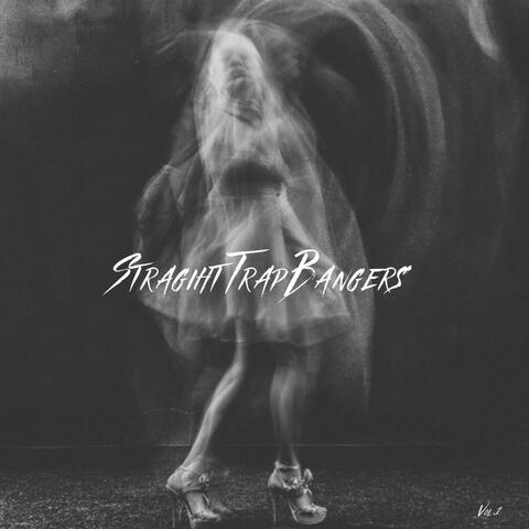 Straight Trap Bangers, Vol. 1