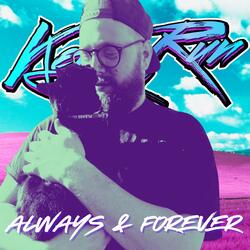 ALWAYS & FOREVER