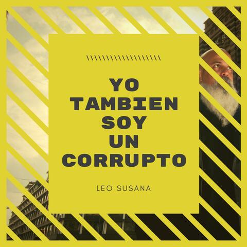 Yo También Soy Un Corrupto