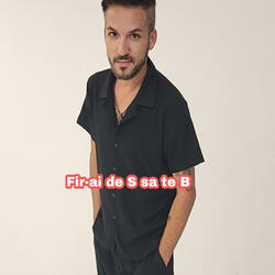 Fir-ai de S sa te B