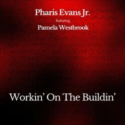 Workin' On The Buildin' (feat. Pamela Westbrook)