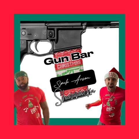 Gun Bar Christmas (feat. Spek Arson)