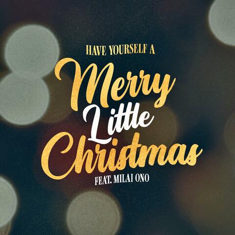 Have Yourself A Merry Little Christmas (feat. Milai Ono) [Acapella Version]