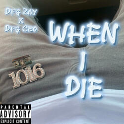 When I Die (feat. Dfg Ceo)