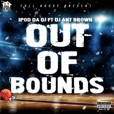 Out Of Bounds (feat. Ant Brown)