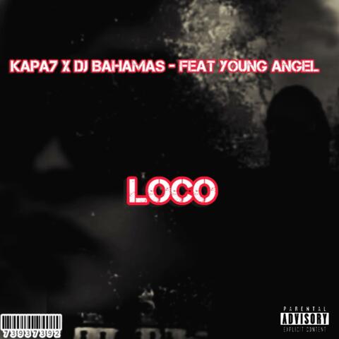 Loco (feat. Young Angel & Dj Bahamas)