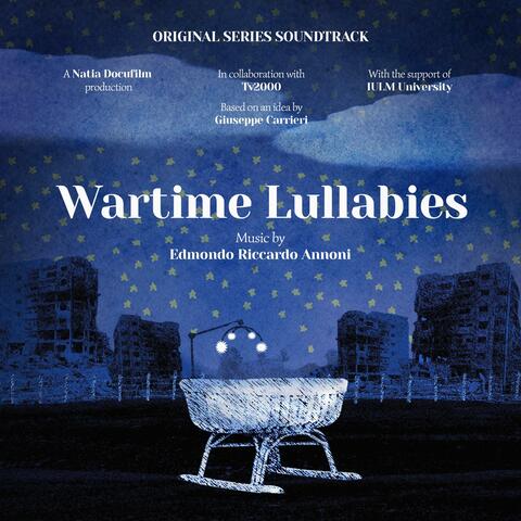 Wartime Lullabies (Original Series Soundtrack)