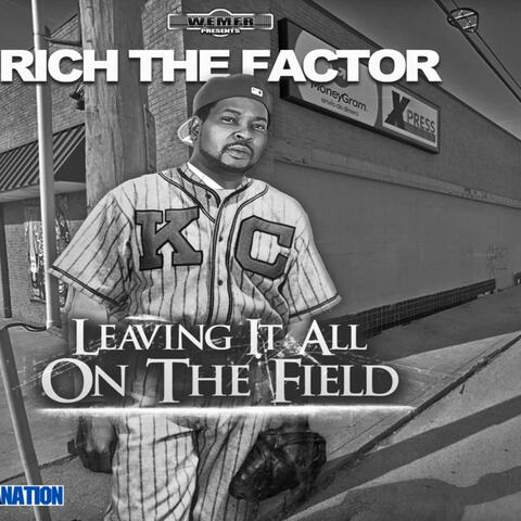 Leaving It All On The Field (feat. Rich The Factor)