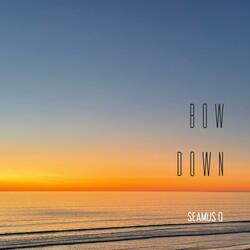 Bow Down