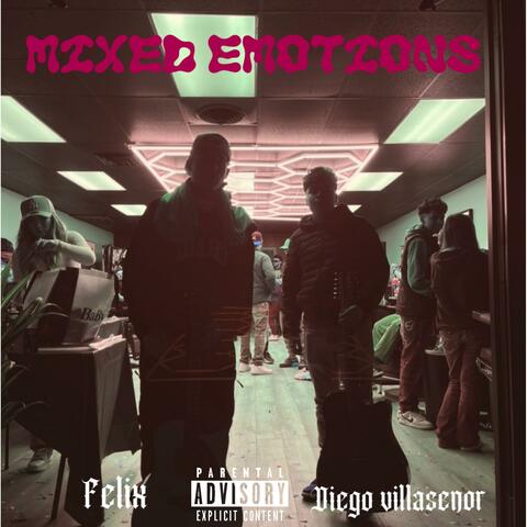 M!XED EMOT!ONS (feat. Felix)