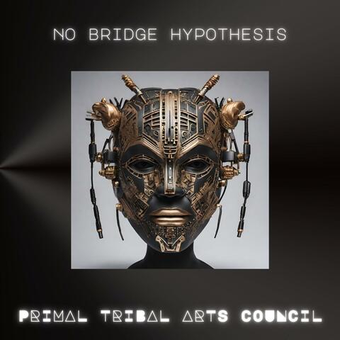 No Bridge Hypothesis