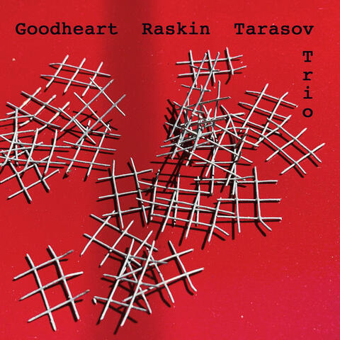 Goodheart, Raskin, Tarasov Trio