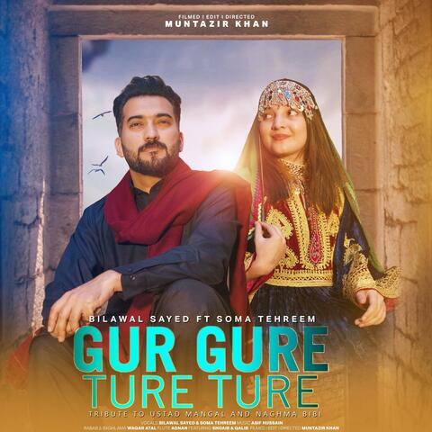 Gur Gure Ture Ture (feat. Soma Tehreem)