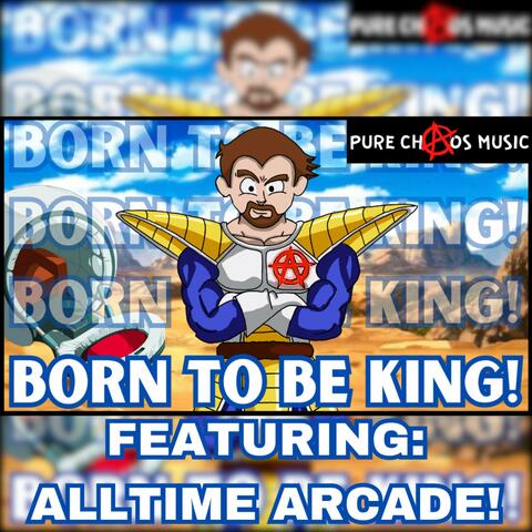 "BORN TO BE KING" VEGETA RAP (feat. Alltime Arcade)