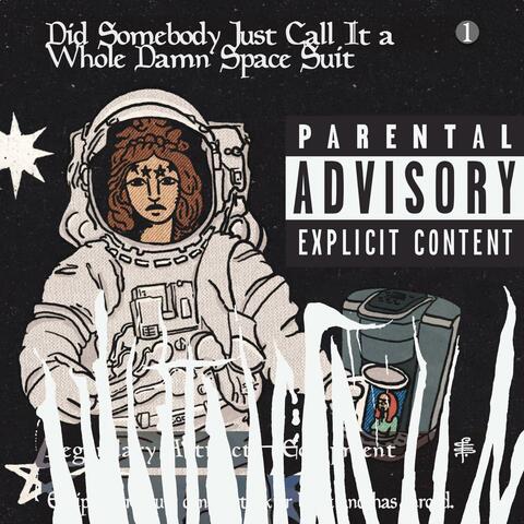 Did Somebody Just Call It a Whole Damn Space Suit
