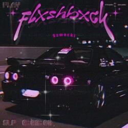 flxshbxck (slowed)