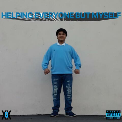 HELPINGEVERYONEBUTMYSELF (Original)