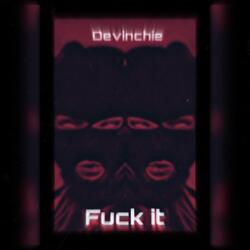 Fuck It