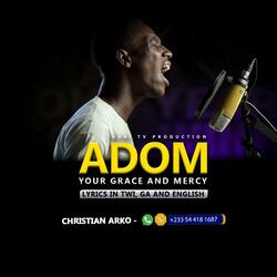 Adom (Your grace and Mercy)
