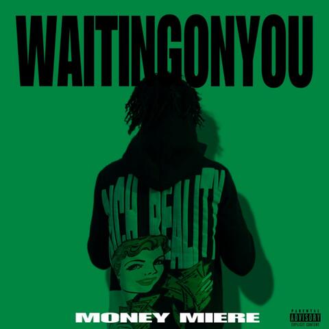 Waiting on you