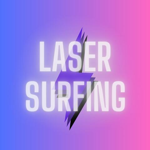 Laser Surfing