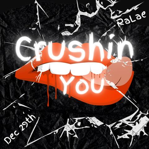 Crushin' You