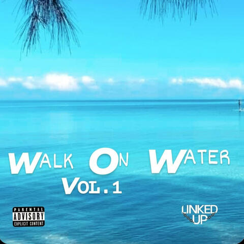 Walk On Water, Vol. 1 (Double Album)