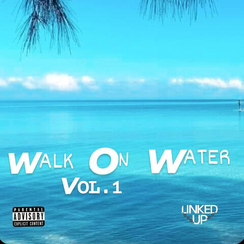 Walk On Water, Vol. 1