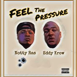 Feel the pressure (feat. Notty Ras)