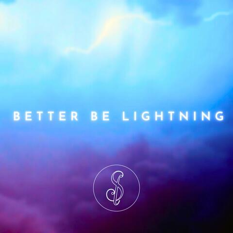 Better Be Lightning