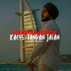 Kache Tandan Jaian