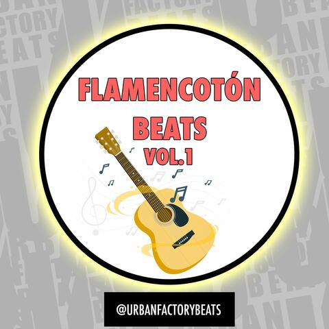 Flamencotón Beats, Vol. 1