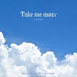 Take me away (I surrender)