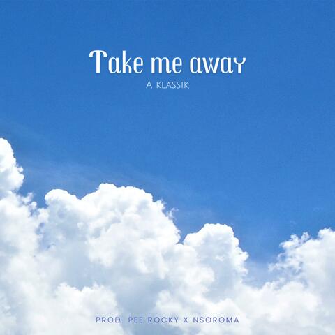 Take me away (I surrender)