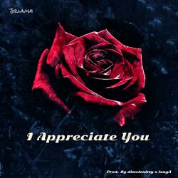 I Appreciate You