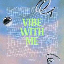 Vibe With Me (feat. MoG30)