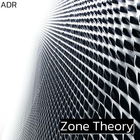 Zone Theory