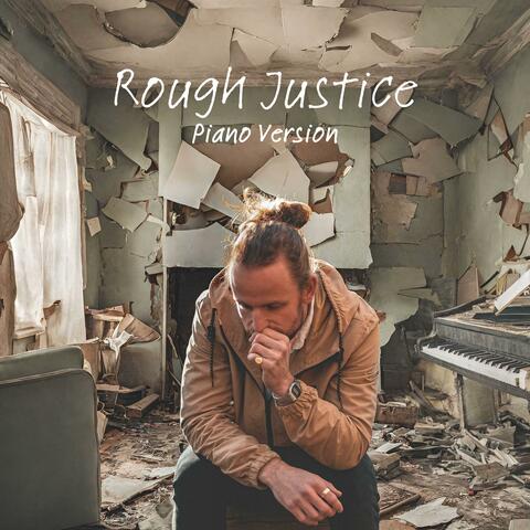 Rough Justice (Piano Version)