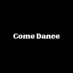 Come Dance