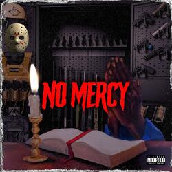 No Mercy (feat. J Thuro)